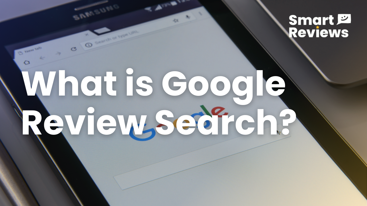 Google Reviews Search: What It Is and How to Use It Effectively