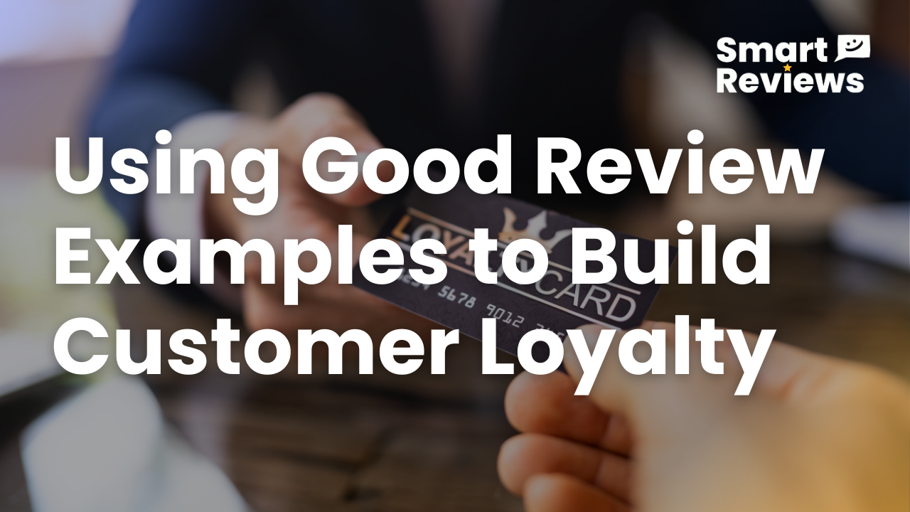 Smart Reviews banner with loyalty card in focus, promoting the use of review examples to build customer loyalty