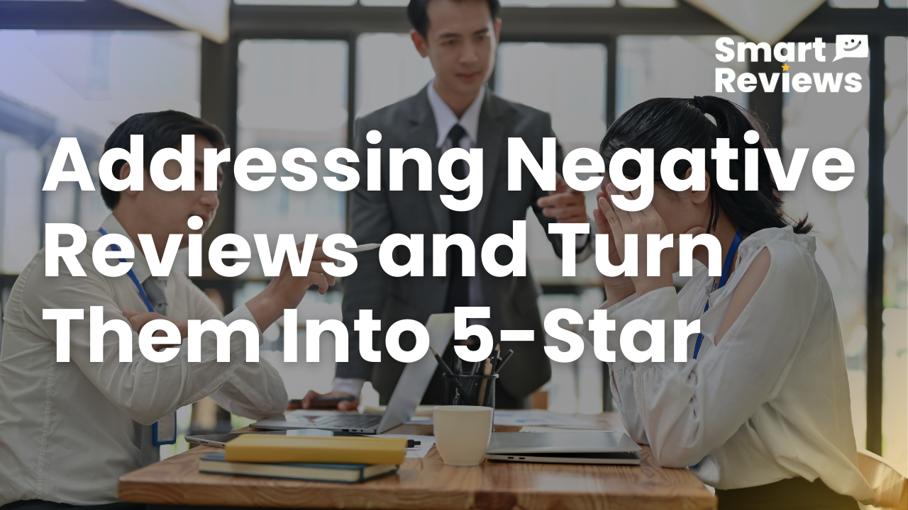 How to Address Negative Reviews and Turn Them Into 5-Star Customer Experiences