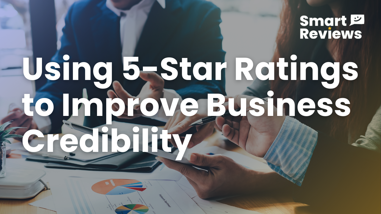 How To Use 5 Star Ratings to Improve Business Credibility and Training